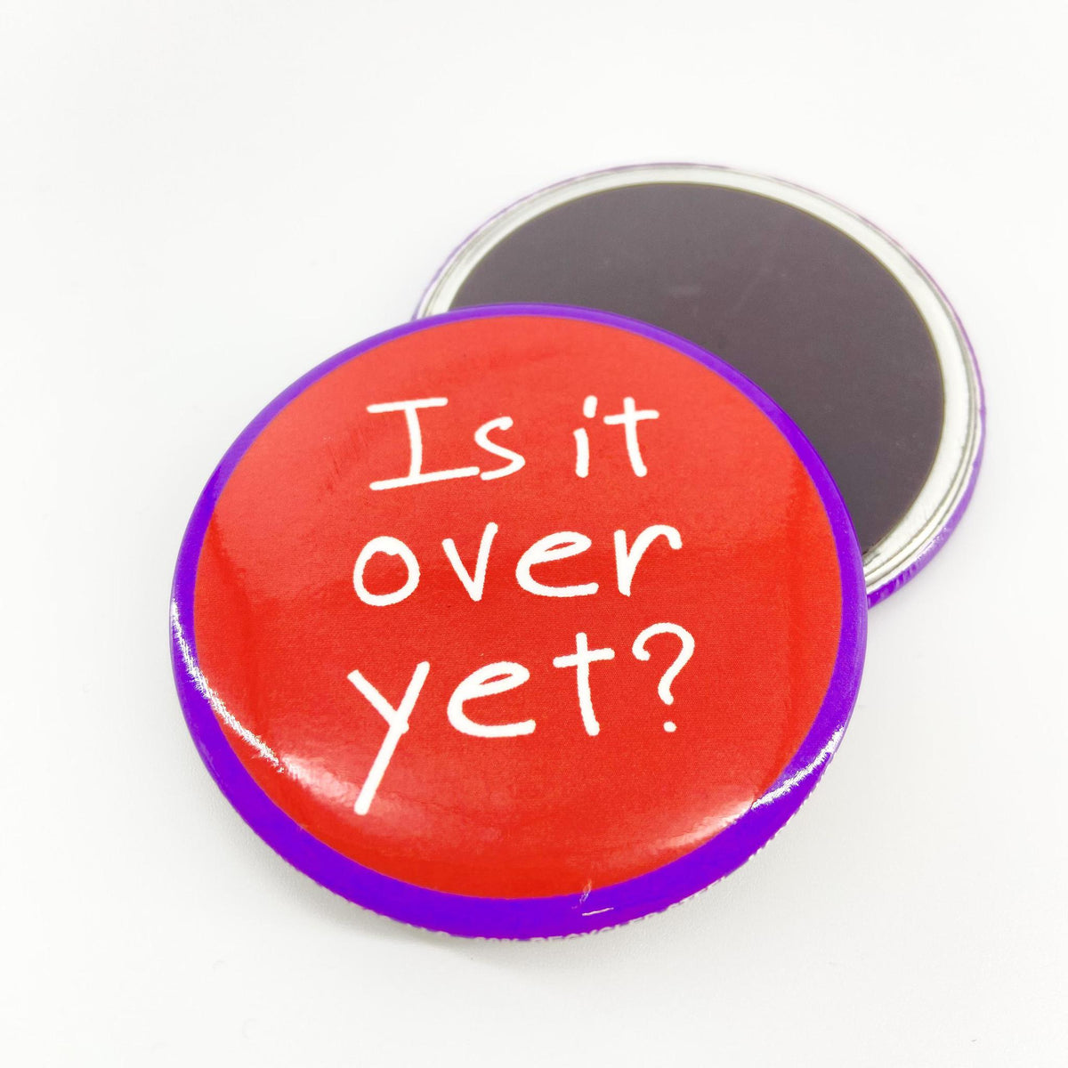 Magnet - Is it Over Yet? - Zippernut Press