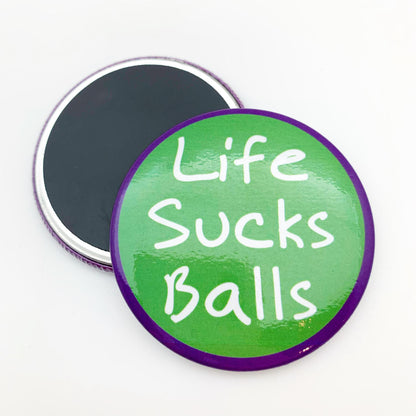Magnet - Life Sucks Balls - Zippernut Press